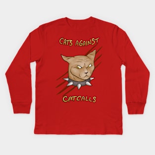 Cats Against Cat Calls Kids Long Sleeve T-Shirt